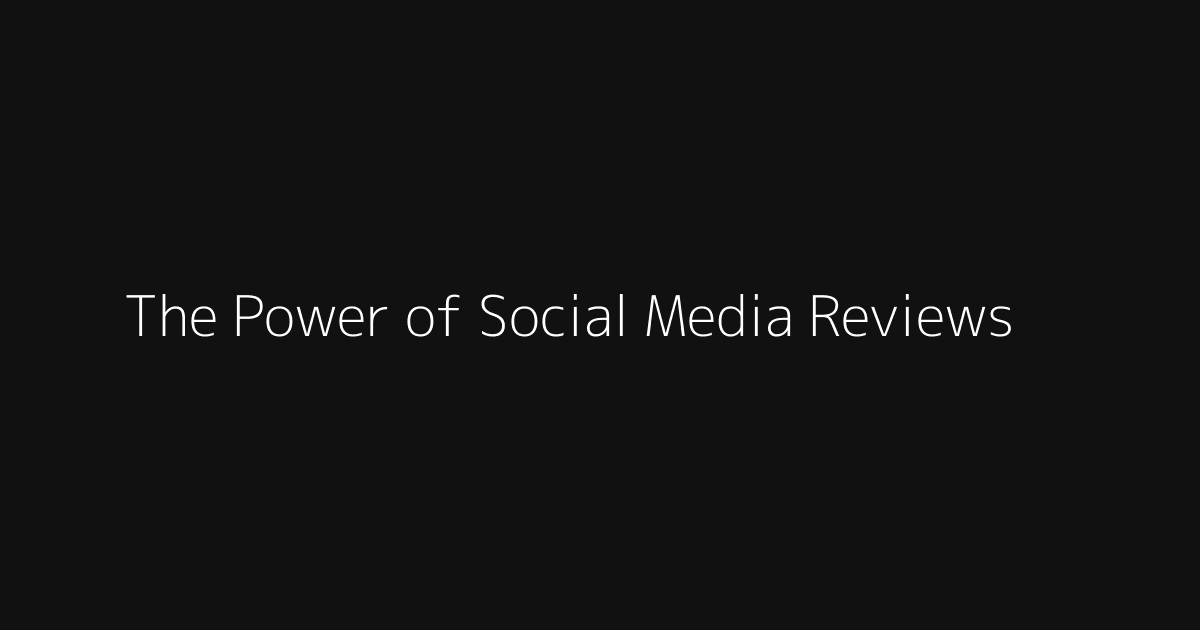 The Power of Social Media Reviews hero